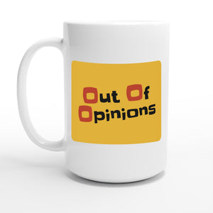 Out Of Opinions — 15oz coffee mug, other side