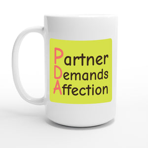 Partner Demands Affection — 15oz coffee mug, other side
