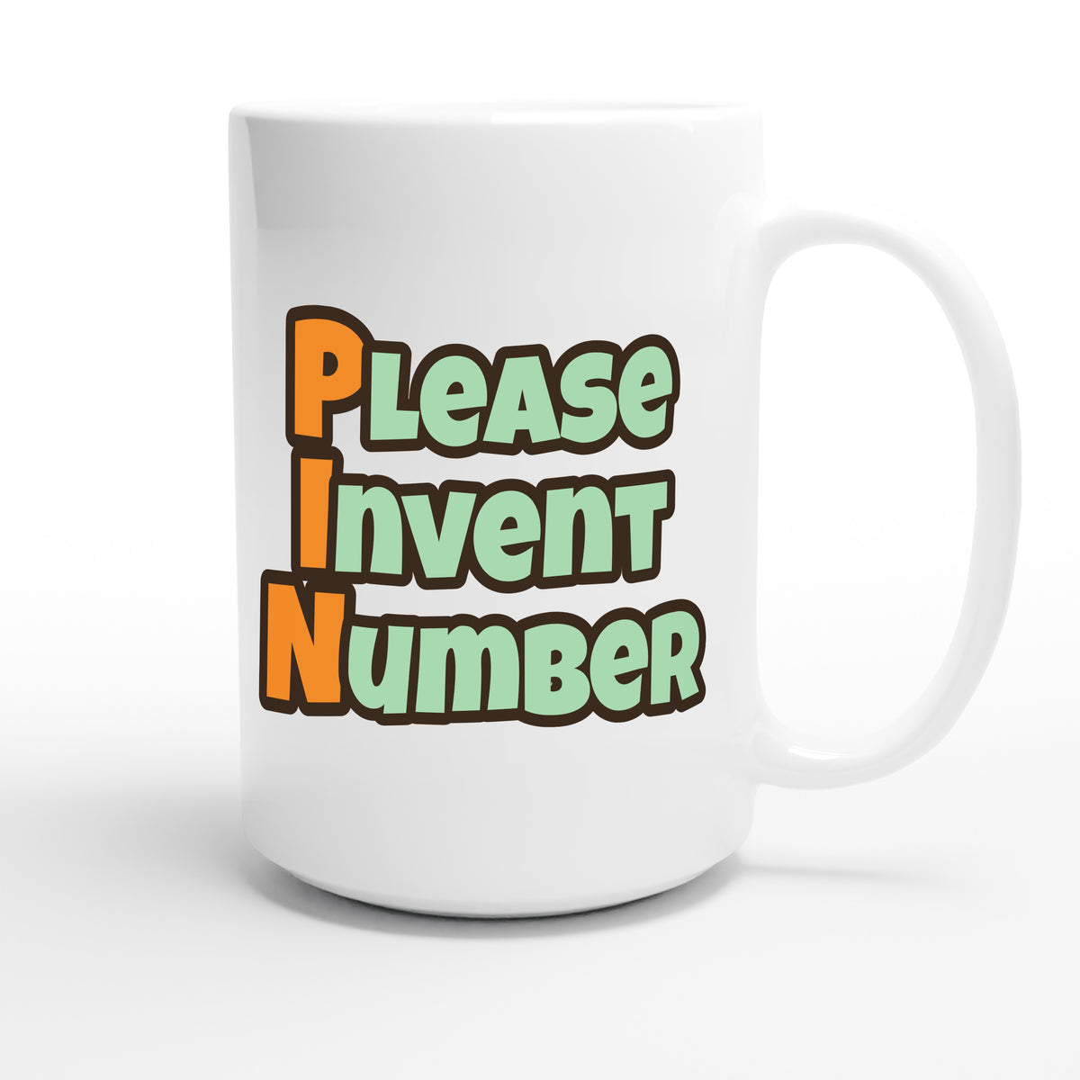 Please Invent Number — funny 15oz white coffee mug