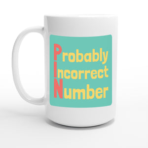 Probably Incorrect Number — 15oz coffee mug, other side