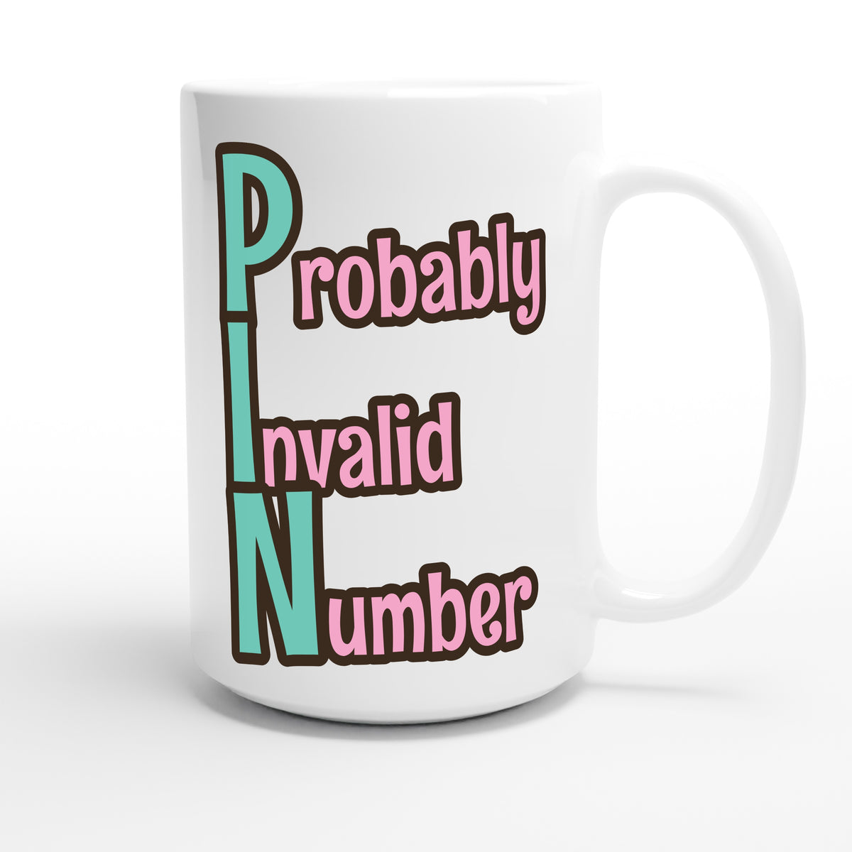 Probably Invalid Number — funny 15oz white coffee mug