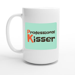 Professional Kisser — 15oz coffee mug, other side