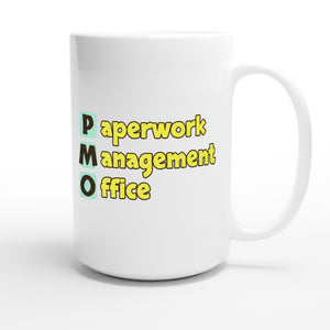 Paperwork Management Office — funny 15oz white coffee mug