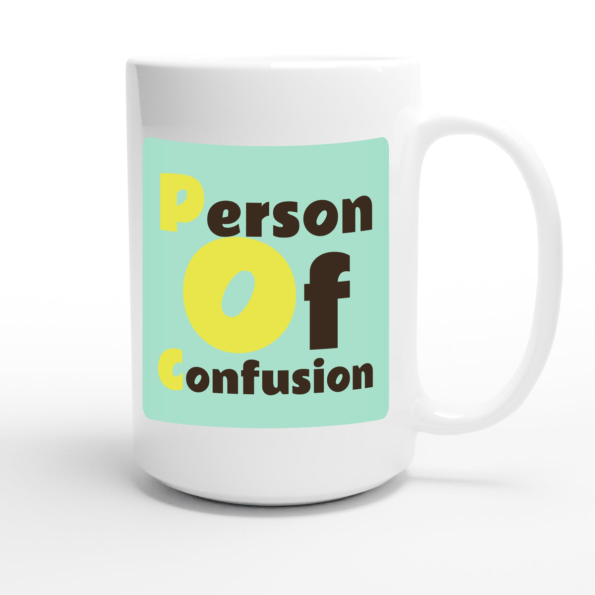 Person Of Confusion — funny 15oz white coffee mug