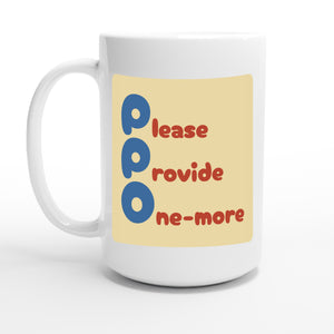 Please Provide One-more — 15oz coffee mug, other side