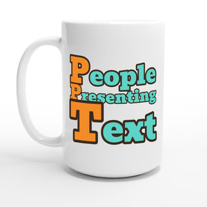 People Presenting Text — 15oz coffee mug, other side