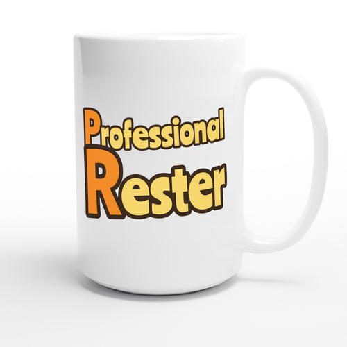 Professional Rester — funny 15oz white coffee mug