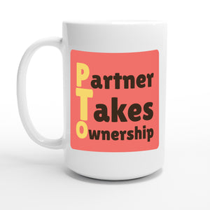 Partner Takes Ownership — 15oz coffee mug, other side