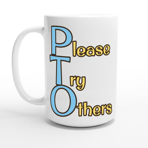 Please Try Others — 15oz coffee mug, other side