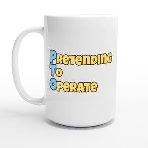 Pretending To Operate — 15oz coffee mug, other side