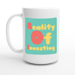 Reality Of Investing — 15oz coffee mug, other side