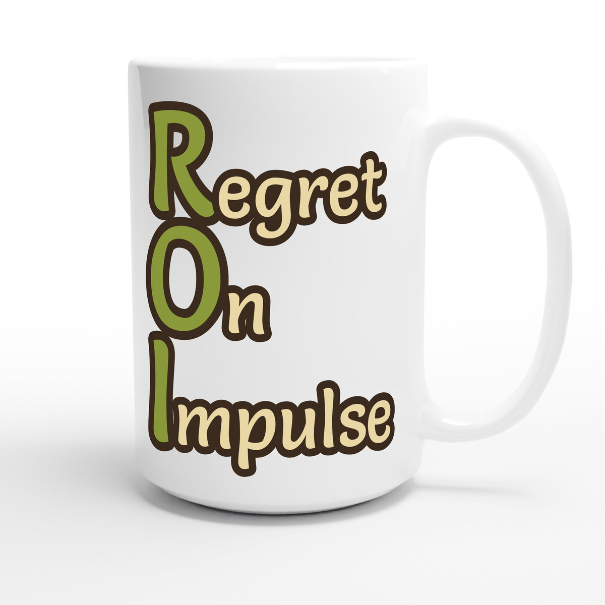 Regret On Impulse — funny 15oz white coffee mug