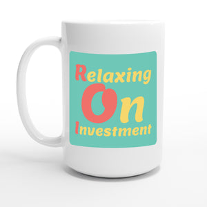 Relaxing On Investment — 15oz coffee mug, other side