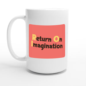 Return On Imagination — 15oz coffee mug, other side