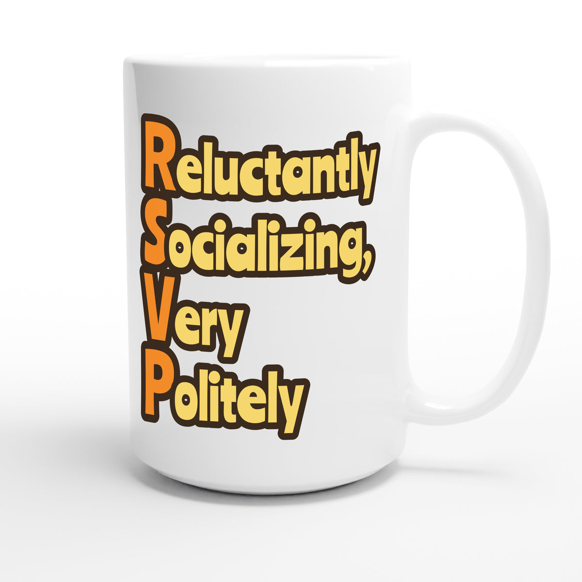 Reluctantly Socializing, Very Politely — funny 15oz white coffee mug