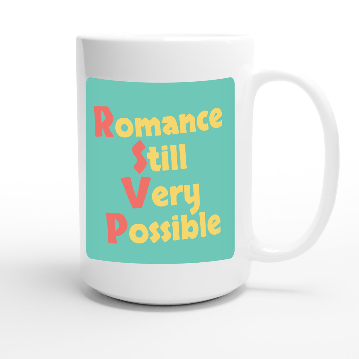 Romance Still Very Possible — funny 15oz white coffee mug