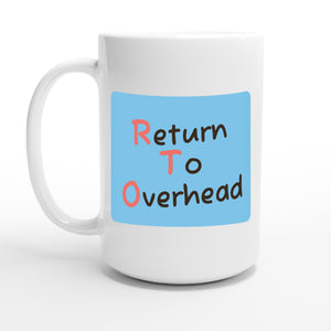 Return To Overhead — 15oz coffee mug, other side