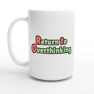 Return to Overthinking — 15oz coffee mug, other side