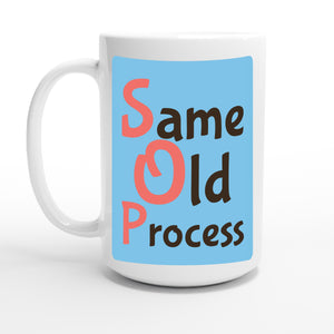 Same Old Process — 15oz coffee mug, other side