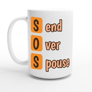 Send Over Spouse — 15oz coffee mug, other side