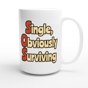 Single, Obviously Surviving — funny 15oz white coffee mug