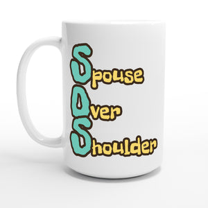 Spouse Over Shoulder — 15oz coffee mug, other side