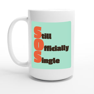 Still Officially Single — 15oz coffee mug, other side