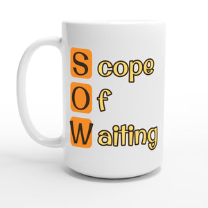 Scope Of Waiting — 15oz coffee mug, other side