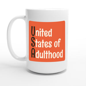 United States of Adulthood — 15oz coffee mug, other side