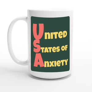 United States of Anxiety — 15oz coffee mug, other side