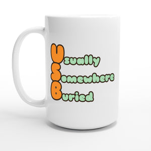 Usually Somewhere Buried — 15oz coffee mug, other side
