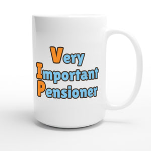 Very Important Pensioner — funny 15oz white coffee mug