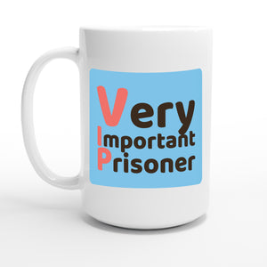 Very Important Prisoner — 15oz coffee mug, other side