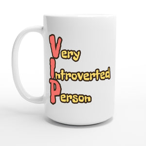 Very Introverted Person — 15oz coffee mug, other side