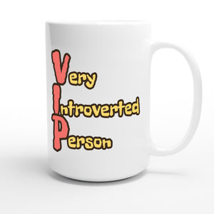 Very Introverted Person — funny 15oz white coffee mug