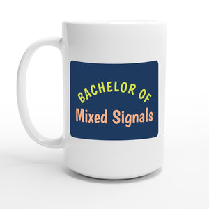 Bachelor of Mixed Signals — 15oz coffee mug, other side
