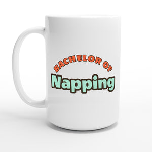 Bachelor of Napping — 15oz coffee mug, other side
