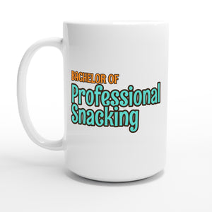 Bachelor of Professional Snacking — 15oz coffee mug, other side
