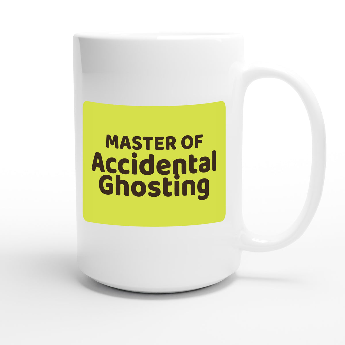 Master of Accidental Ghosting — funny 15oz white coffee mug
