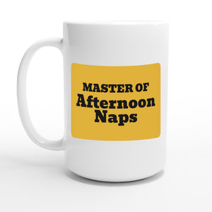 Master of Afternoon Naps — 15oz coffee mug, other side