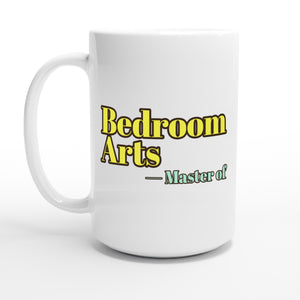 Master of Bedroom Arts — 15oz coffee mug, other side