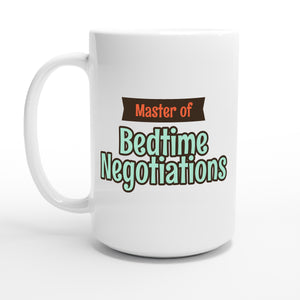 Master of Bedtime Negotiations — 15oz coffee mug, other side