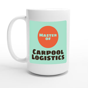Master of Carpool Logistics — 15oz coffee mug, other side