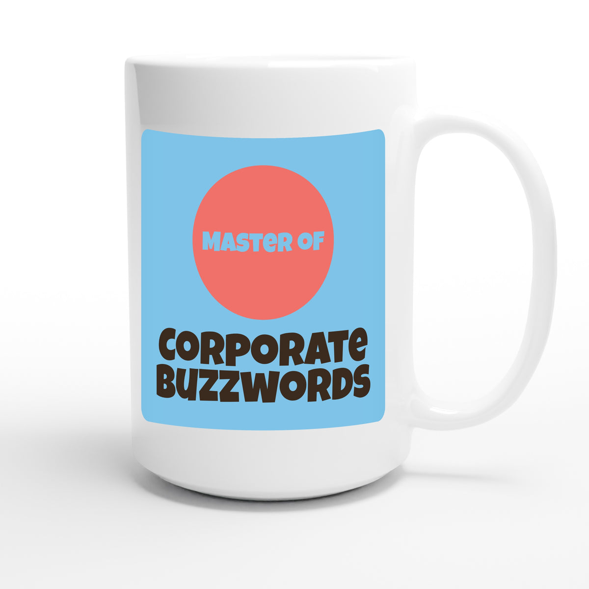 Master of Corporate Buzzwords — funny 15oz white coffee mug