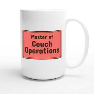 Master of Couch Operations — funny 15oz white coffee mug