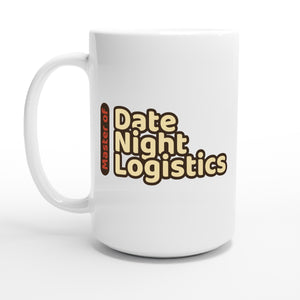 Master of Date Night Logistics — 15oz coffee mug, other side