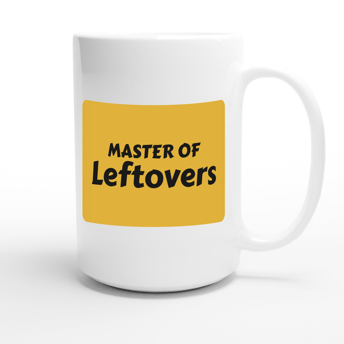 Master of Leftovers — funny 15oz white coffee mug