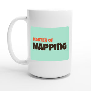 Master of Napping — 15oz coffee mug, other side