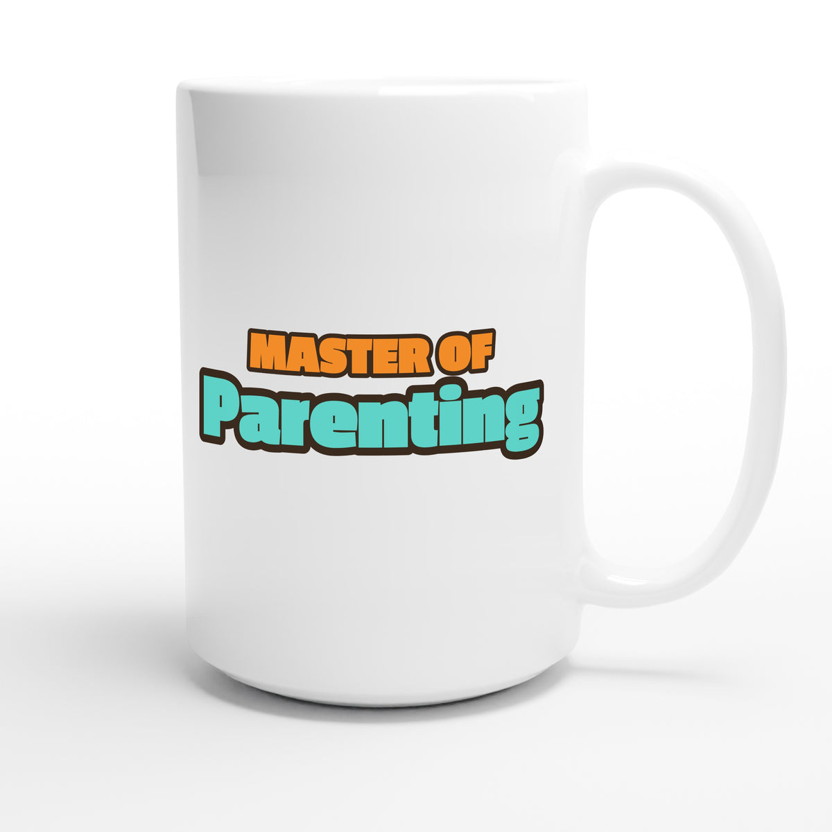 Master of Parenting — funny 15oz white coffee mug