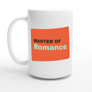 Master of Romance — 15oz coffee mug, other side